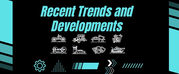 Recent Trends and Developments